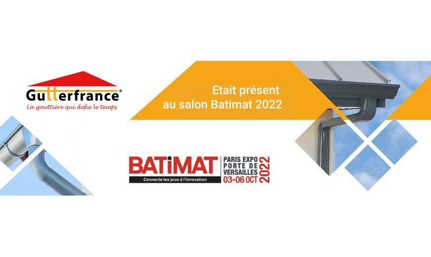 Nous étions présents au salon Batimat 2022 